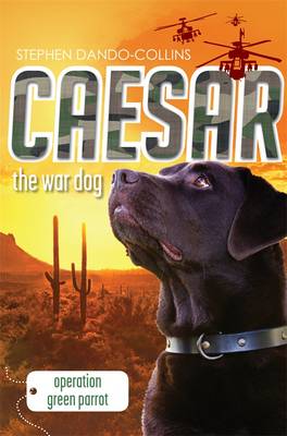 Caesar the War Dog 4: Operation Green Parrot (Paperback)