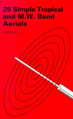 25 Simple Tropical and MW Band Aerials - BP S. 145 (Paperback)
