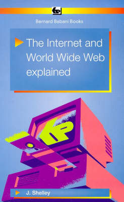 The Internet and World Wide Web Explained - BP S. 403 (Paperback)