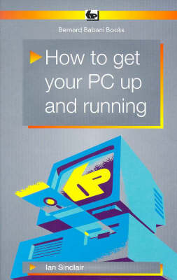 How to Get Your PC Up and Running - BP S. 446 (Paperback)