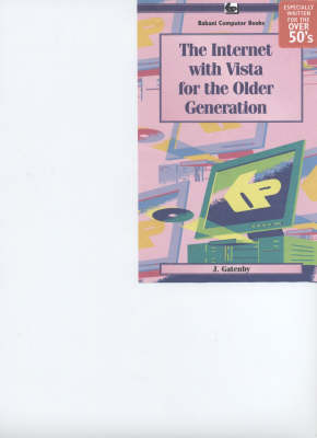 The Internet with Vista for the Older Generation (Paperback)