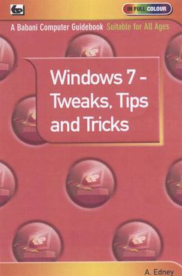 Windows 7 - Tweaks,Tips and Tricks (Paperback)