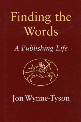 Finding the Words: A Publishing Life (Hardback)