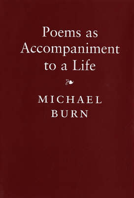 Poems as Accompaniment to a Life (Hardback)