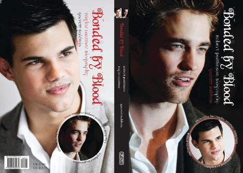 Bonded By Blood: The Robert Pattinson & Taylor Lautner Biography (Paperback)
