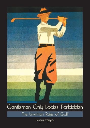 Gentlemen Only, Ladies Forbidden (Paperback)