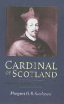 Cardinal of Scotland: David Beaton, 1494-1546 (Paperback)