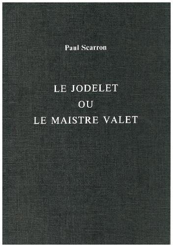 Le Jodelet ou le Maistre Valet - Exeter French Texts (Paperback)