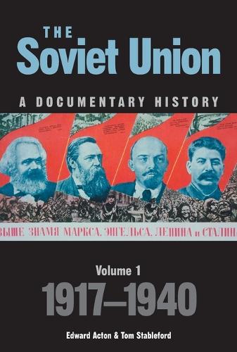 The Soviet Union: A Documentary History Volume 1: 1917-1940 - Exeter Studies in History (Paperback)