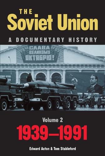 The Soviet Union: A Documentary History Volume 2: 1939-1991 - Exeter Studies in History (Paperback)