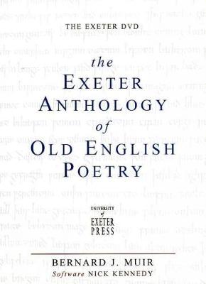 The Exeter Anthology of Old English Poetry - Exeter Medieval Texts and Studies