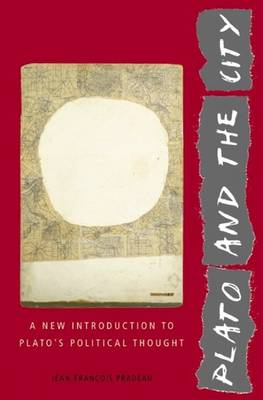 Plato and the City: A New Introduction to Plato's Political Thought (Paperback)