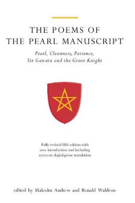 The Poems of the Pearl Manuscript: Pearl, Cleanness, Patience, Sir Gawain and the Green Knight - Exeter Medieval Texts and Studies (Hardback)