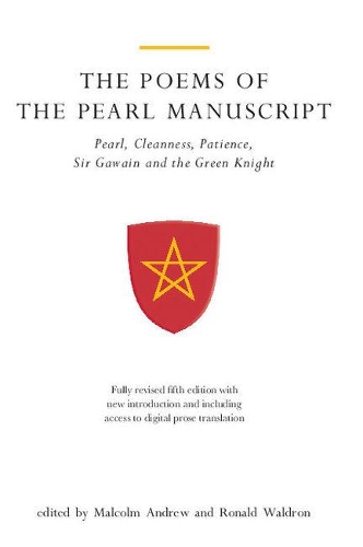 The Poems of the Pearl Manuscript: Pearl, Cleanness, Patience, Sir Gawain and the Green Knight - Exeter Medieval Texts and Studies (Paperback)