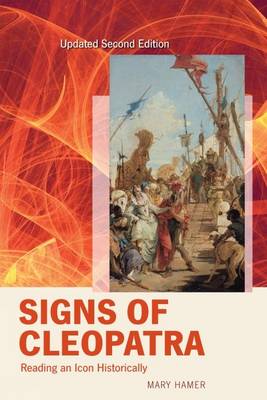 Signs of Cleopatra: Reading an Icon Historically (Hardback)