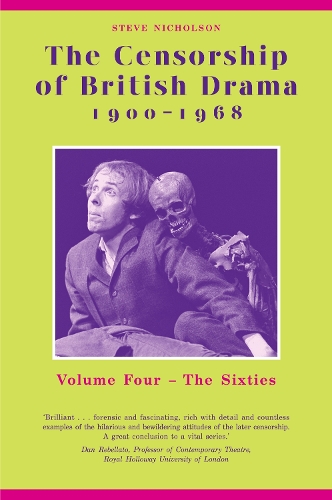 The Censorship of British Drama 1900-1968 Volume 4: The Sixties - Exeter Performance Studies (Hardback)