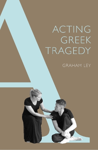 Acting Greek Tragedy (Paperback)