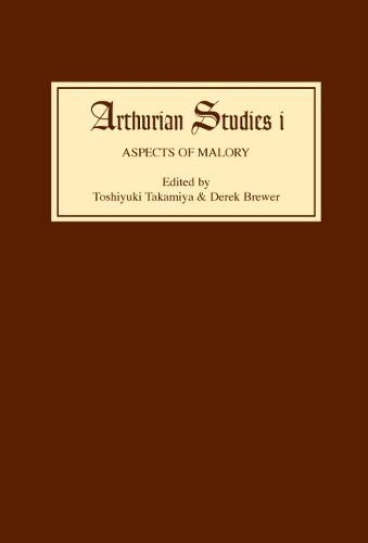 Aspects of Malory - Arthurian Studies v. 1 (Hardback)