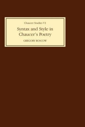 Syntax and Style in Chaucer's Poetry - Chaucer Studies v. 6 (Hardback)