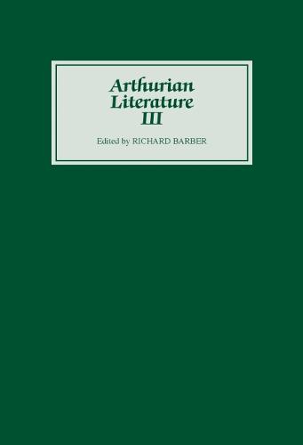 Arthurian Literature III - Arthurian Literature v. 3 (Hardback)