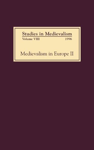 Studies in Medievalism VIII: Medievalism in Europe II - Studies in Medievalism v. 8 (Hardback)