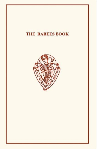 The Babees Book: Manners & Meals in Olden Time - Early English Text Society Original Series (Paperback)