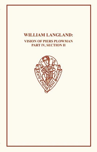 William Langland IV Pt 2 - Early English Text Society Original Series (Paperback)