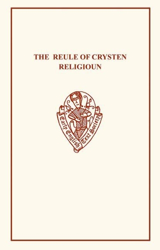 The Reule of Crysten Religioun - Early English Text Society Original Series (Paperback)