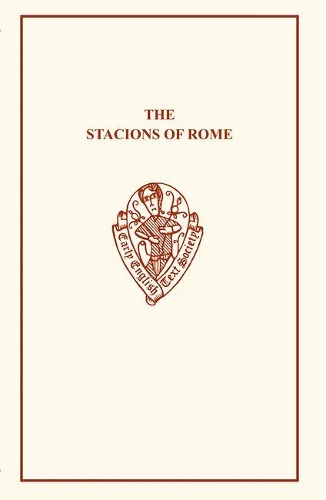 The Stacions of Rome - Early English Text Society Original Series (Paperback)
