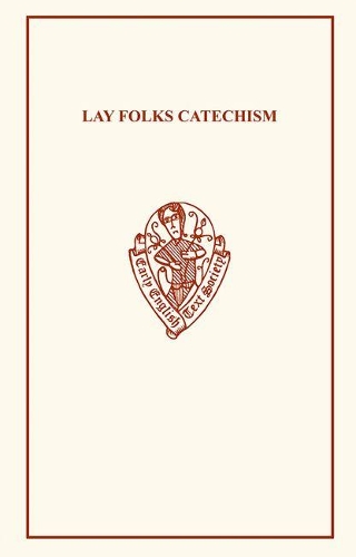 Lay Folks Catechism - Early English Text Society Original Series (Paperback)