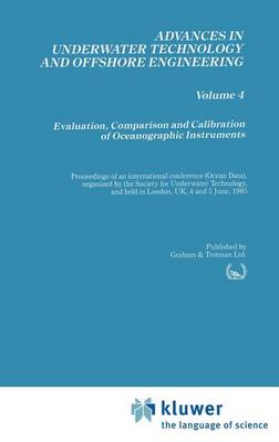 Evaluation, Comparison and Calibration of Oceanographic Instruments - Advances in Underwater Technology, Ocean Science and Offshore Engineering 4 (Hardback)