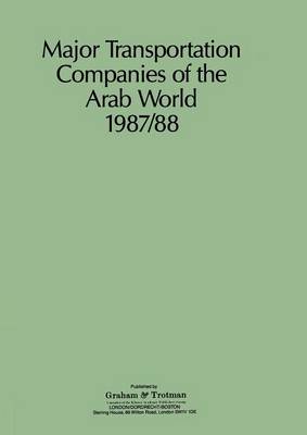 Major Transportation Companies of the Arab World 1987/88 (Paperback)