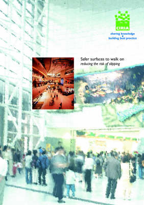 Safer Surfaces to Walk on - Reducing the Risk of Slipping (Paperback)
