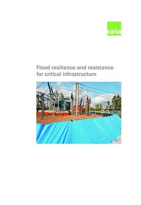 Cover Flood Resilience and Resistance for Critical Infrastructure