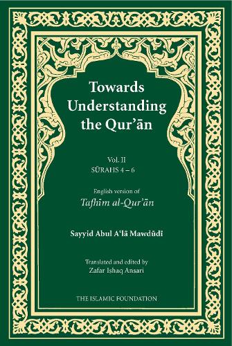 Towards Understanding the Qur'an: Surahs 4-6 v. 2 (Hardback)