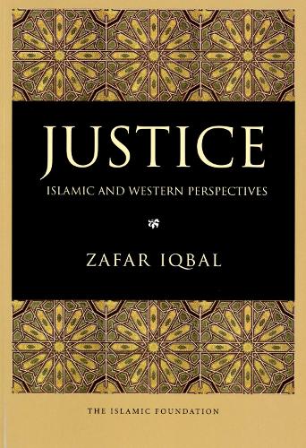 Justice: Islamic and Western Perspectives (Paperback)