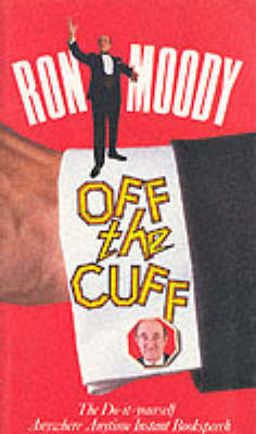 Off the Cuff: Do-it-yourself Anywhere, Anytime Instant Bookspeech (Hardback)