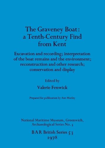 Graveney Boat - British Archaeological Reports British Series (Paperback)