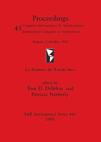 La Frontera del Estado Inca - British Archaeological Reports International Series (Paperback)