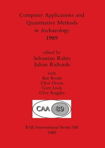 Computer Applications and Quantitative Methods in Archaeology - British Archaeological Reports International Series (Paperback)