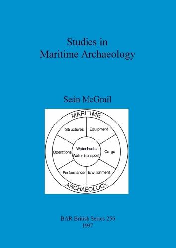 Studies in Maritime Archaeology - British Archaeological Reports British Series (Paperback)