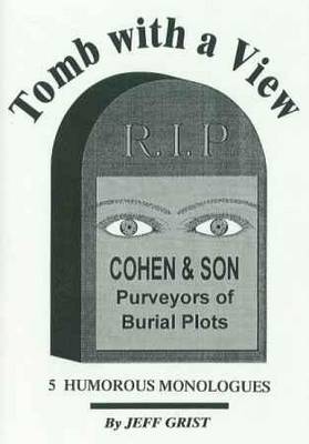 Tomb with a View: 5 Humorous Monologues (Paperback)