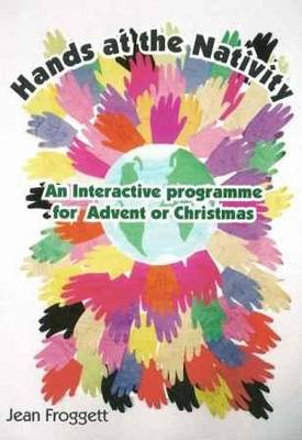 Hands at the Nativity: An Interactive Programme for Advent or Christmas (Paperback)