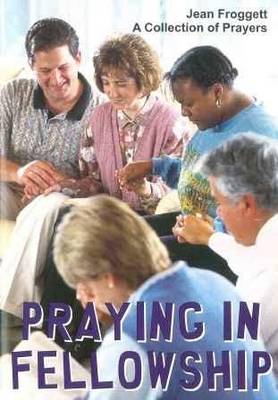 Praying in Fellowship: A Collection of Prayers (Paperback)