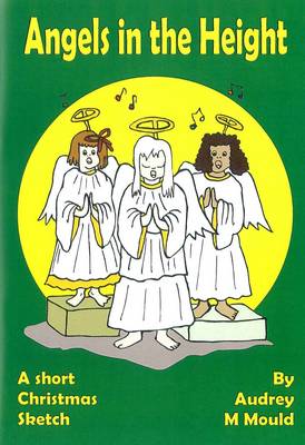 Angels in the Height: A Short Christmas Sketch (Paperback)