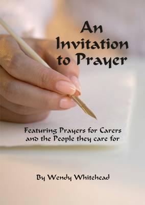 An Invitation to Prayer: Featuring Prayers for Carers and the People They Care for (Paperback)