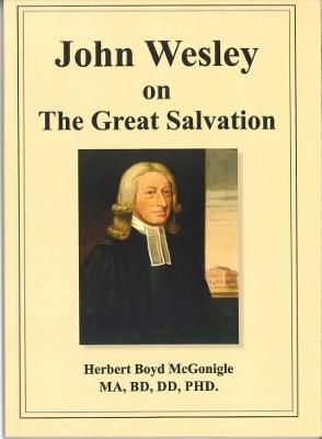 John Wesley on the Great Salvation (Paperback)
