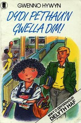 Dydi Pethau'n Gwella Dim! (Paperback)