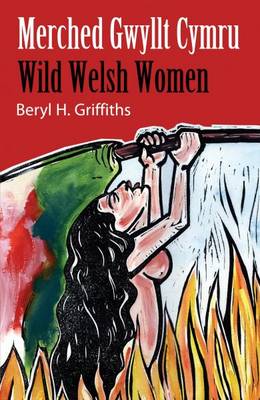 Merched Gwyllt Cymru/ Wild Welsh Women (Paperback)
