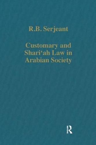 Customary and Shari`ah Law in Arabian Society - Variorum Collected Studies (Hardback)